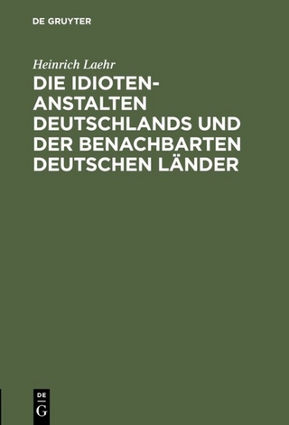 Die Idioten-Anstalten Deutschlands und der benachbarten deutschen Länder