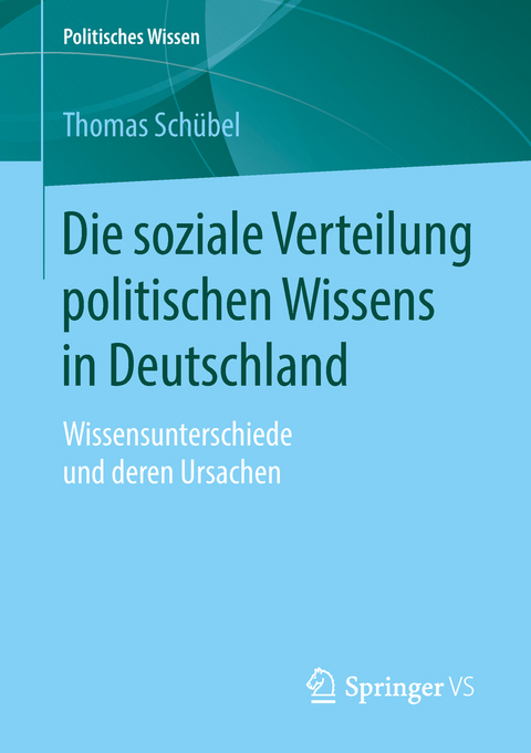 Die soziale Verteilung politischen Wissens in Deutschland - Thomas Sch&uuml;bel
