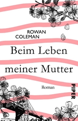 Beim Leben meiner Mutter - Rowan Coleman