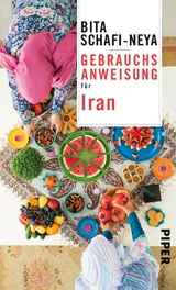 Gebrauchsanweisung f&uuml;r Iran - Bita Schafi-Neya