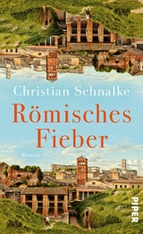 R&ouml;misches Fieber - Christian Schnalke