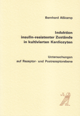 Induktion insulin-resistenter Zust&auml;nde in kultivierten Kardiozyten - Bernhard Asskamp