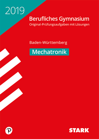 Abiturprüfung Berufliches Gymnasium 2019 - Mechatronik - BaWü