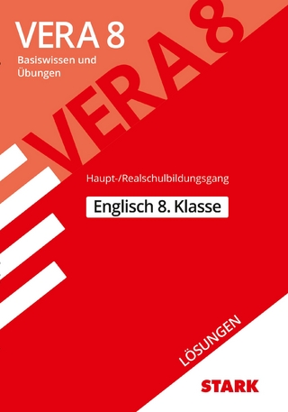 STARK Lösungen zu Englisch - VERA 8 Haupt-/Realschulbildungsgang - Prüfungsvorbereitung