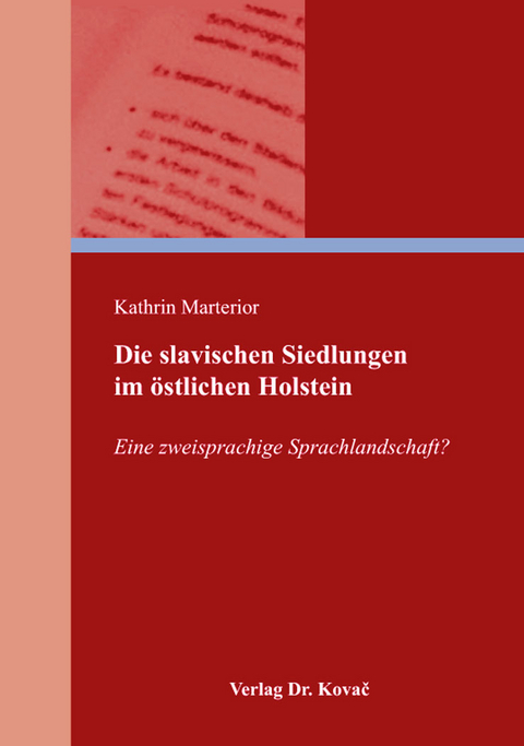 Die slavischen Siedlungen im &ouml;stlichen Holstein - Kathrin Marterior