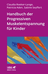 Handbuch der Progressiven Muskelentspannung für Kinder - Reeker-Lange, Claudia; Aden, Patricia; Seyffert, Sabine