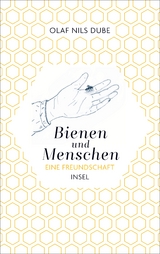 Bienen und Menschen - Olaf Nils Dube