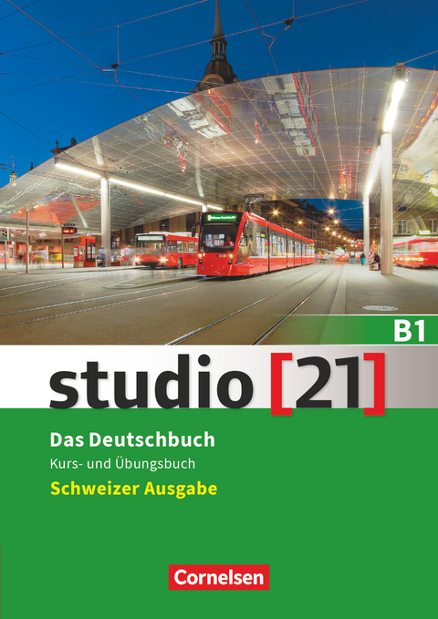 Studio [21] - Schweiz - B1 - Carla Christiany, Silke Demme, Hermann Funk, Christina Kuhn, Britta Winzer-Kiontke, Rita Maria von Eggeling