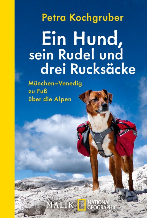 Ein Hund, sein Rudel und drei Rucks&auml;cke - Petra Kochgruber