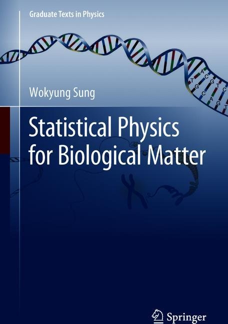 Statistical Physics for  Biological Matter - Wokyung Sung