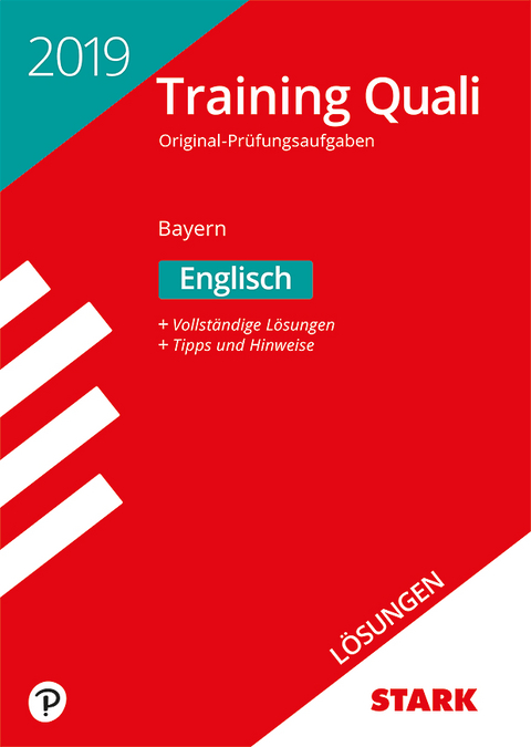STARK L&ouml;sungen zu Training Abschlusspr&uuml;fung Quali Mittelschule 2019 - Englisch 9. Klasse - Bayern