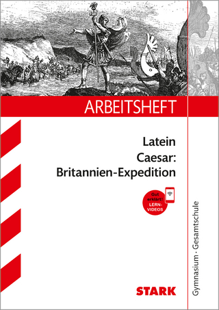 STARK Caesar: Britannien-Expedition - Latein Gymnasium - Arbeitsheft mit Lösungen