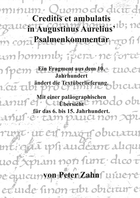 Creditis et ambulatis in Augustinus Aurelius' Psalmenkommentar - Peter Zahn