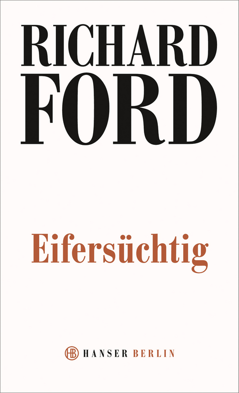 Eifers&uuml;chtig - Richard Ford