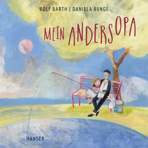 Mein Andersopa - Rolf Barth, Daniela Bunge