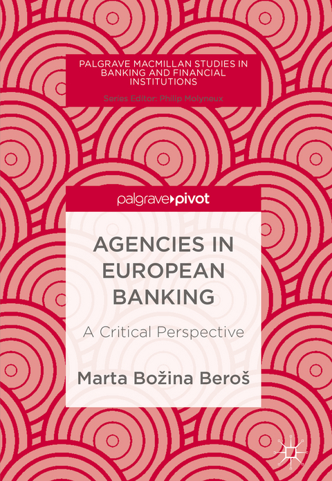 Agencies in European Banking - Marta Božina Bero&scaron;
