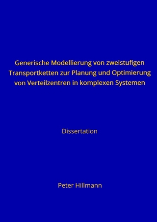Generische Modellierung von zweistufigen Transportketten zur Planung und Optimierung von Verteilzentren in komplexen Systemen