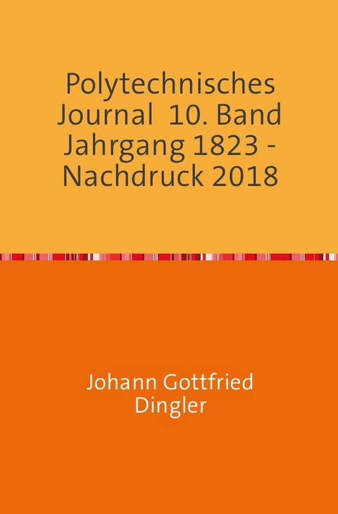 Polytechnisches Journal - Johann-Gottfried Dingler