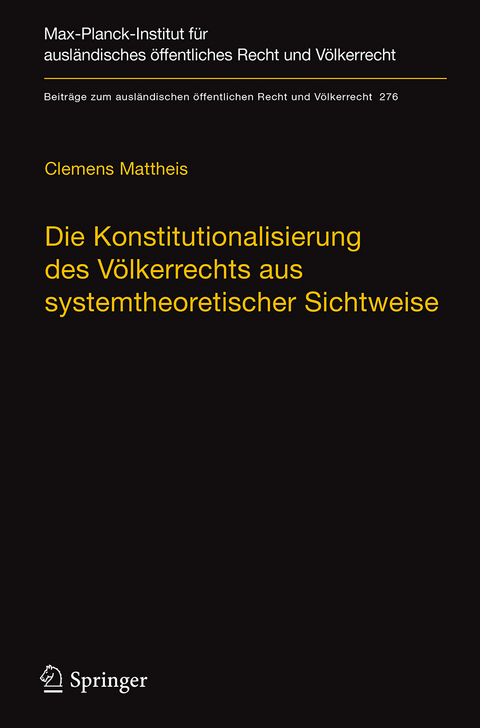 Die Konstitutionalisierung des V&ouml;lkerrechts aus systemtheoretischer Sichtweise - Clemens Mattheis