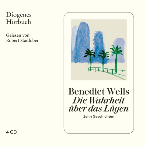 Die Wahrheit &uuml;ber das L&uuml;gen - Benedict Wells
