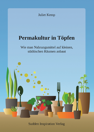 Permakultur in Töpfen