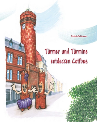 Türmer und Türmine entdecken Cottbus