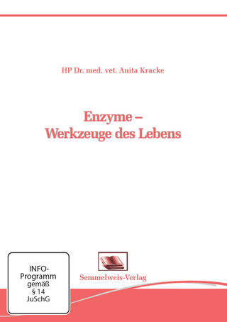 Enzyme - Werkzeuge des Lebens