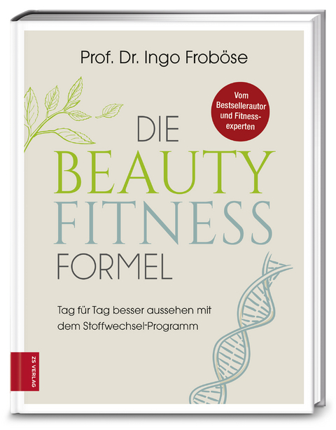 Die Beauty-Fitness-Formel - Ingo Frob&ouml;se