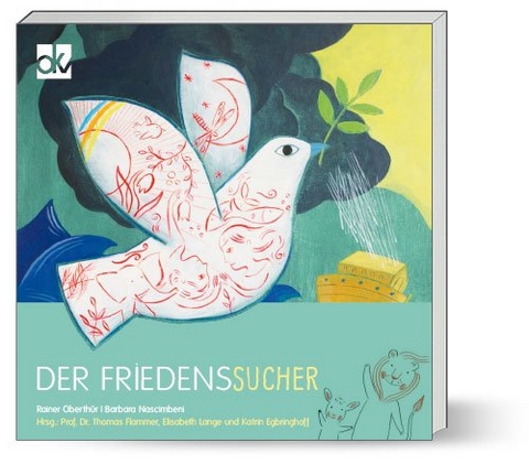 Der Friedenssucher - Rainer Oberthür