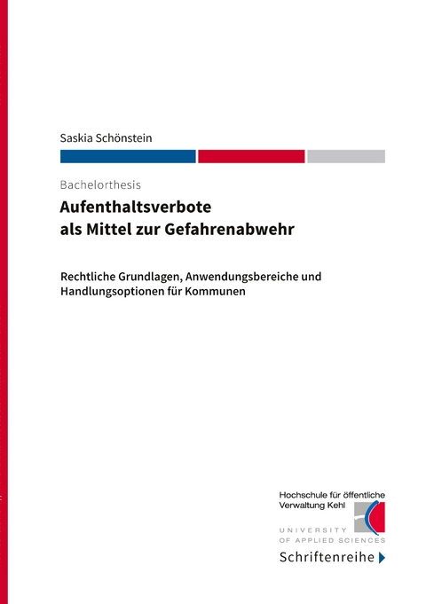 Aufenthaltsverbote als Mittel zur Gefahrenabwehr - Saskia Sch&ouml;nstein