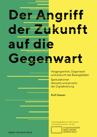 Der Angriff der Zukunft auf die Gegenwart