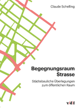 Begegnungsraum Strasse - Claude Schelling