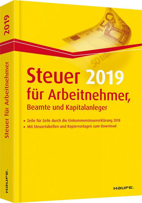 Steuer 2019 für Arbeitnehmer, Beamte und Kapitalanleger - Willi Dittmann, Dieter Haderer, Rüdiger Happe