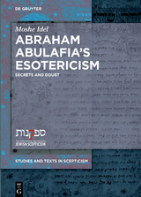 Abraham Abulafia&rsquo;s Esotericism - Moshe Idel