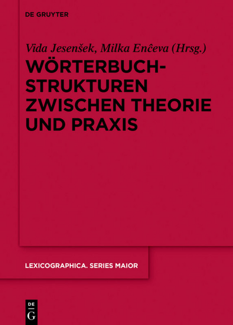 W&ouml;rterbuchstrukturen zwischen Theorie und Praxis - 