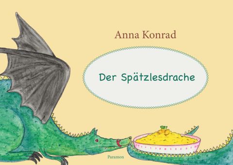 Der Sp&auml;tzlesdrache - Anna Konrad