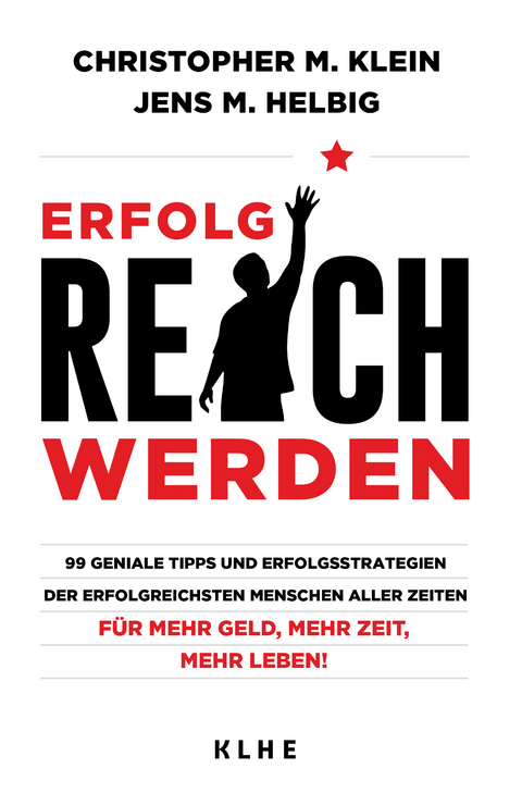 ErfolgREICH werden - Jens Helbig, Christopher Klein