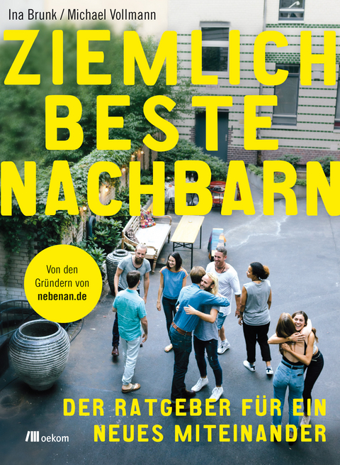 Ziemlich beste Nachbarn - Ina Brunk, Michael Vollmann