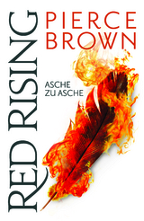 Red Rising - Asche zu Asche - Pierce Brown