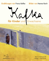 Kafka f&uuml;r Kinder und Erwachsene - Franz Kafka