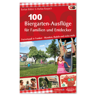 100 Biergarten-Ausflüge für Familien und Entdecker