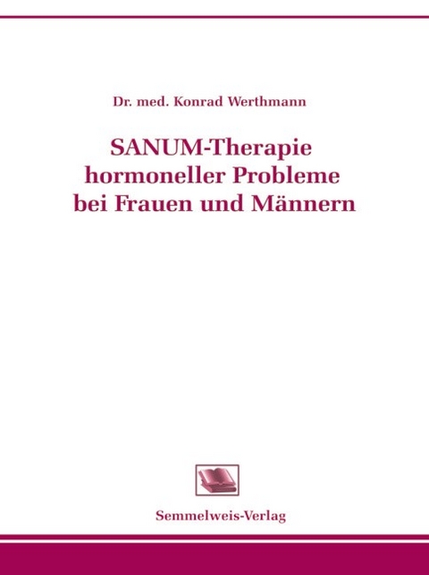Sanum-Therapie hormoneller Probleme bei Frauen und M&auml;nnern - Konrad Werthmann
