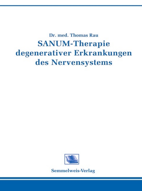 Sanum-Therapie degenerativer Erkrankungen des Nervensystems - Thomas Rau