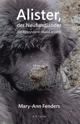 Alister, der Neufundl&auml;nder - Mary-Ann Fenders