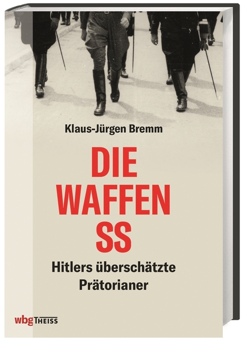 Die Waffen-SS - Klaus-J&uuml;rgen Bremm
