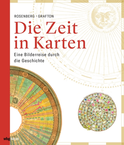 Die Zeit in Karten - Anthony Grafton, Daniel Rosenberg