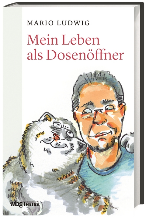 Mein Leben als Dosen&ouml;ffner - Mario Ludwig