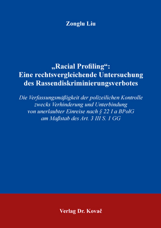 „Racial Profiling“: Eine rechtsvergleichende Untersuchung des Rassendiskriminierungsverbotes