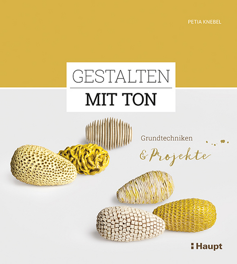 Gestalten mit Ton - Petia Knebel