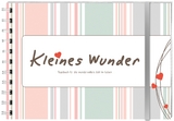 Kleines Wunder &ndash; Tagebuch f&uuml;r die wundervollste Zeit im Leben